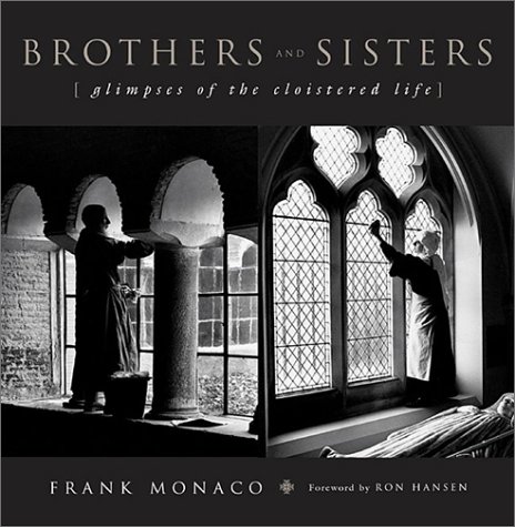 Imagen de archivo de Brothers and Sisters: Glimpses of the Cloistered Life a la venta por Books-R-Keen