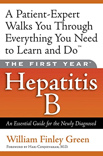 Beispielbild fr The First Year---Hepatitis B: An Essential Guide for the Newly Diagnosed zum Verkauf von Wonder Book