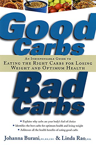 Beispielbild fr Good Carbs, Bad Carbs: An Indispensable Guide to Eating the Right Carbs for Losing Weight and Optimum Health zum Verkauf von Wonder Book