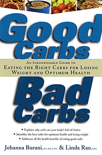 Stock image for Good Carbs, Bad Carbs: An Indispensable Guide to Eating the Right Carbs for Losing Weight and Optimum Health for sale by Redux Books