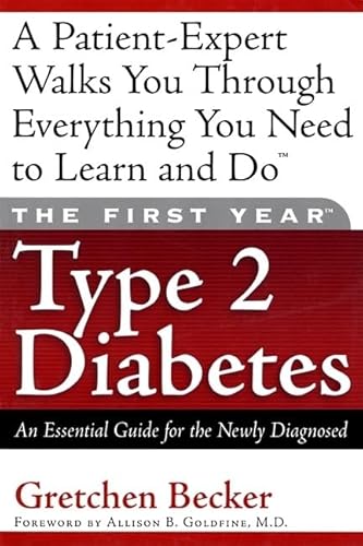 Beispielbild fr The First Year--Type 2 Diabetes : An Essential Guide for the Newly Diagnosed zum Verkauf von Better World Books