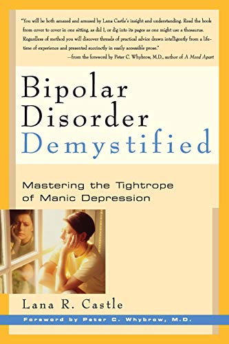 Beispielbild fr Bipolar Disorder Demystified: Mastering the Tightrope of Manic Depression zum Verkauf von Your Online Bookstore