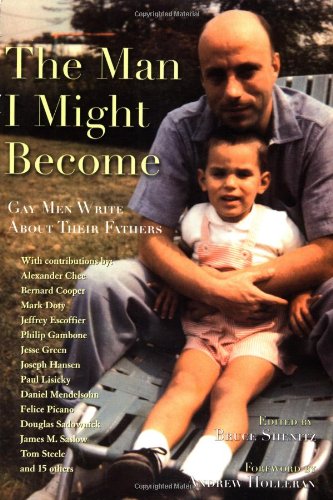 Stock image for The Man I Might Become: Gay Men Write About Their Fathers for sale by Ergodebooks