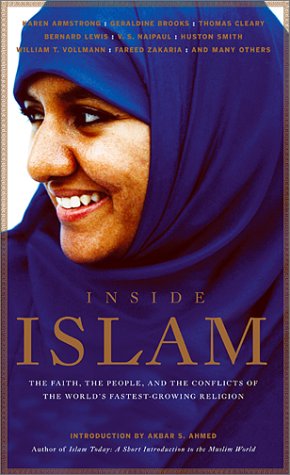 Imagen de archivo de Inside Islam: The Faith, the People and the Conflicts of the World's Fastest Growing Reliigion a la venta por Wonder Book