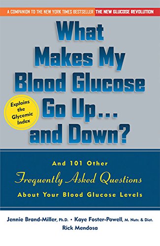 Stock image for What Makes My Blood Glucose Go Up.and Down?: And 101 Other Frequently Asked Questions About Your Blood Glucose Levels for sale by Goldstone Books