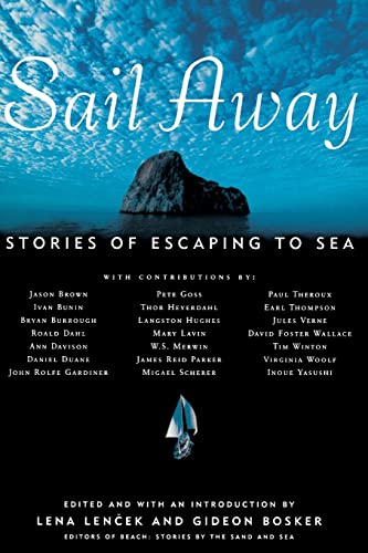 Beispielbild fr Sail Away - Stories of Escaping to Sea. Edited and with an introduction by Lena Lencek and Gideon Bosker. zum Verkauf von Antiquariat Christoph Wilde