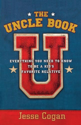 Beispielbild fr The Uncle Book: Everything You Need to Know to Be a Kid's Favorite Relative zum Verkauf von WorldofBooks