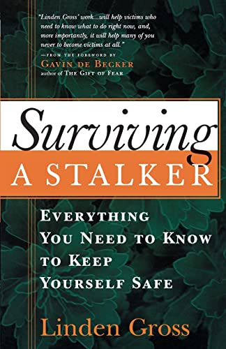 Beispielbild fr Surviving a Stalker: Everything You Need to Know to Keep Yourself Safe zum Verkauf von Revaluation Books