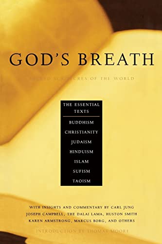 Stock image for God's Breath: Sacred Scriptures of the World -- The Essential Texts of Buddhism, Christianity, Judaism, Islam, Hinduism, Suf for sale by Your Online Bookstore