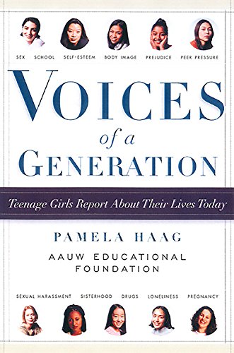 Beispielbild fr Voices of a Generation: Teenage Girls Report about Their Lives Today zum Verkauf von ThriftBooks-Dallas