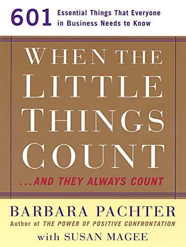 Beispielbild fr When the Little Things Count.and They Always Count: 601 Essential Things that Everyone in Business Needs to Know zum Verkauf von SecondSale