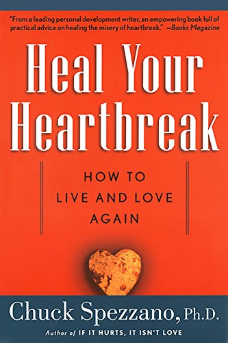 Stock image for Heal Your Heartbreak: How to Live and Love Again for sale by The Warm Springs Book Company