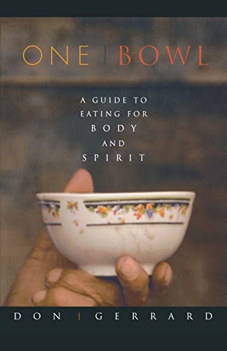 Stock image for One Bowl: A Guide to Eating for Body and Spirit for sale by BooksRun
