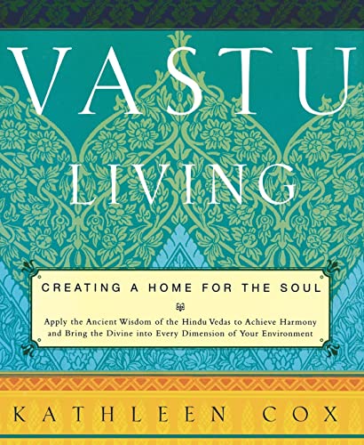 Stock image for Vastu Living: Creating a Home for the Soul for sale by SecondSale