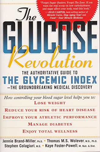 Beispielbild fr The Glucose Revolution: The Authoritative Guide to the Glycemic Index--the Groundbreaking Medical Discovery zum Verkauf von Robinson Street Books, IOBA