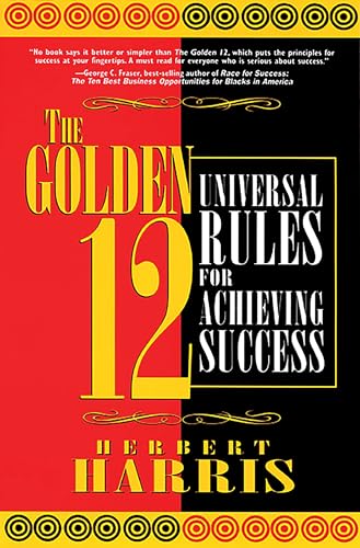 Beispielbild fr The Golden 12: Universal Rules for Achieving Success zum Verkauf von Wonder Book