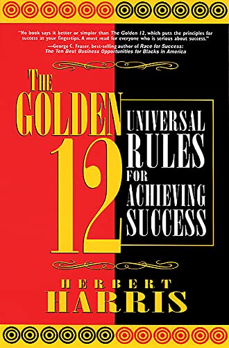 Stock image for The Golden 12: Universal Rules for Achieving Success for sale by Wonder Book