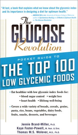 Imagen de archivo de The Glucose Revolution Pocket Guide to the Top 100 Low Glycemic Foods a la venta por Once Upon A Time Books