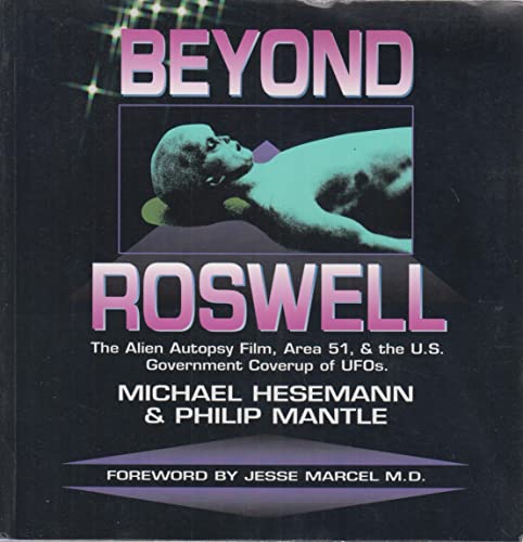 Beispielbild fr Beyond Roswell: The Alien Autopsy Film, Area 51, and the U.S. Government Coverup of UFOs zum Verkauf von SecondSale