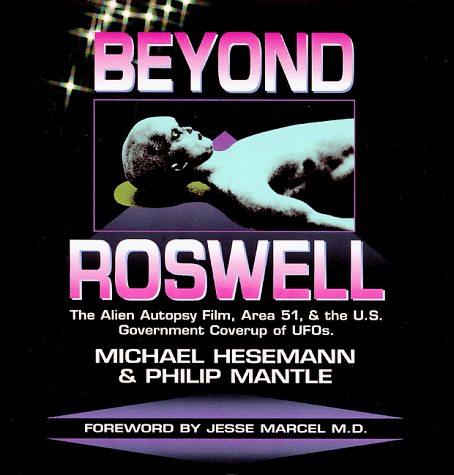 Stock image for Beyond Roswell: The Alien Autopsy Film, Area 51, and the U.S. Government Coverup of UFOs for sale by HPB-Diamond