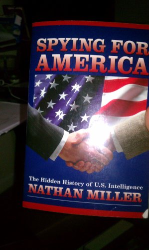 Beispielbild fr Spying for America: The Hidden History of U.S. Intelligence zum Verkauf von Wonder Book