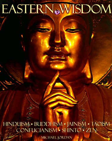 9781569247327: Eastern Wisdom: The Philosophies and Rituals of the East