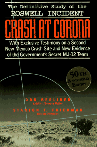 Stock image for Crash at Corona: The Definitive Study of the Roswell Incident with Exclusive Testimony on a Second New Mexico Crash Site and Ne for sale by 3rd St. Books