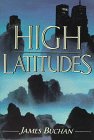 Stock image for High Latitudes : A Romance for sale by Books of Paradise