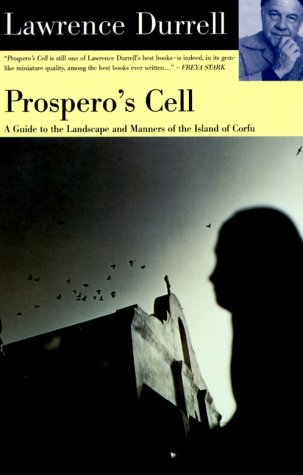 Stock image for Prospero's Cell: A Guide to the Landscape and Manners of the Island of Corcyra (Corfu) for sale by SecondSale