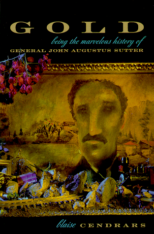 Imagen de archivo de Gold: Being the Marvellous History of General John Augustus Sutter a la venta por ThriftBooks-Atlanta