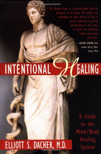 Stock image for Intentional Healing: A Guide to the Mind/Body Healing System