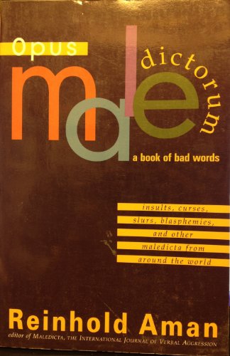 Beispielbild fr Opus Maledictorum: a Book of Bad Words zum Verkauf von WorldofBooks