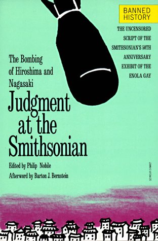 Stock image for Judgment at the Smithsonian: The Bombing of Hiroshima and Nagasaki for sale by HPB-Diamond
