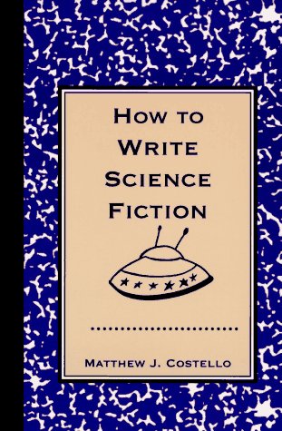 Stock image for How to Write Science Fiction for sale by Half Price Books Inc.