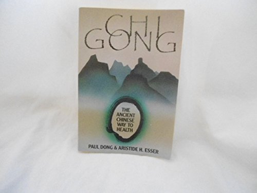 9781569248560: Chi Gong: The Ancient Chinese Way to Health