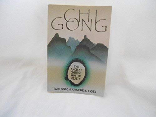 Chi Gong: The Ancient Chinese Way to Health (9781569248560) by Dong & Esser