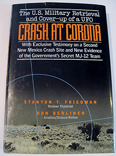 9781569248607: Crash at Corona: The U.S. Military Retrieval and Cover-Up of a Ufo