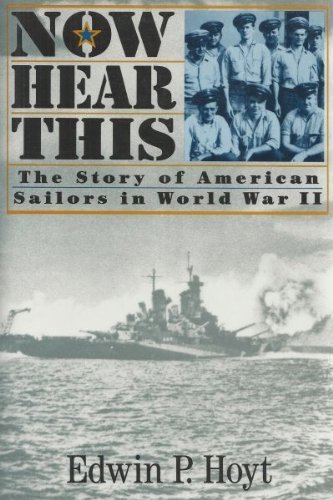 9781569248935: Now Hear This (Marlowe & Co.): The Story of American Sailors in World War II