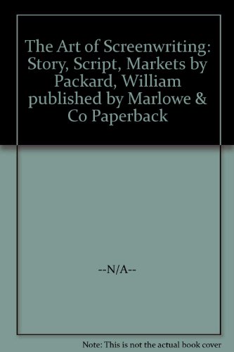 9781569249116: The Art of Screenwriting: Story, Script, Markets