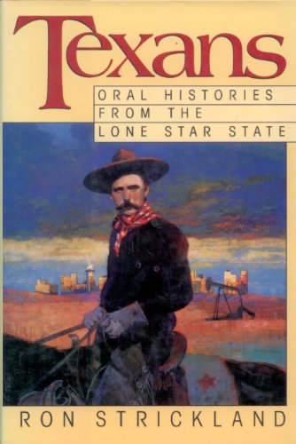 Beispielbild fr Texans: Oral Histories from the Lone Star State zum Verkauf von Irish Booksellers