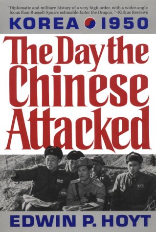 The Day the Chinese Attacked: Korea, 1950 (9781569249277) by Hoyt, Edwin P.