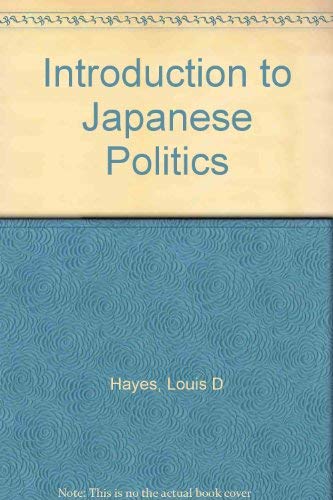 Beispielbild fr Introduction to Japanese Politics zum Verkauf von Wonder Book