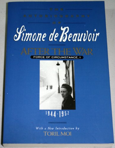 Stock image for After the War: Force of Circumstance, Volume I: 1944-1952 (Autobiography of Simone De Beauvoir) for sale by SecondSale