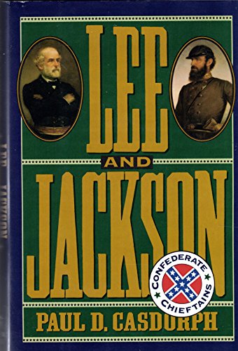 Stock image for LEE AND JACKSON: CONFEDERATE CHIEFTAINS for sale by GLOVER'S BOOKERY, ABAA