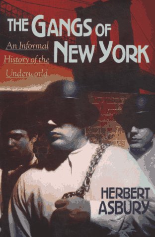 Beispielbild fr The Del-Gangs of New York: An Informal History of the Underworld zum Verkauf von Best and Fastest Books