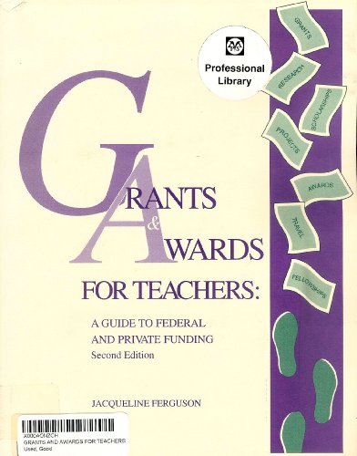 Grants and Awards for Teachers (9781569250525) by Ferguson, J.