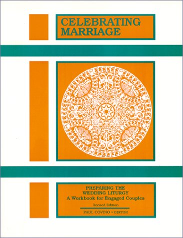 Imagen de archivo de Celebrating Marriage Preparing the Wedding Liturgy: A Workbook for the Engaged Couple a la venta por Wonder Book