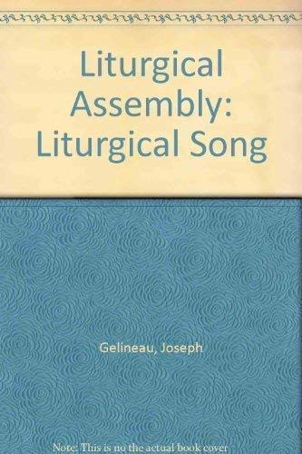 Beispielbild fr Liturgical Assembly: Liturgical Song (Studies in church music and liturgy) zum Verkauf von Better World Books