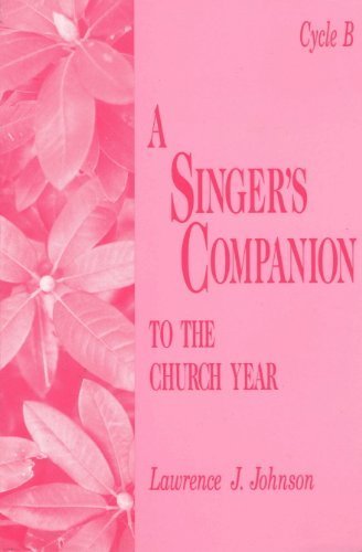 Beispielbild fr Singer's Companion to the Church Year: Cycle B zum Verkauf von Irish Booksellers