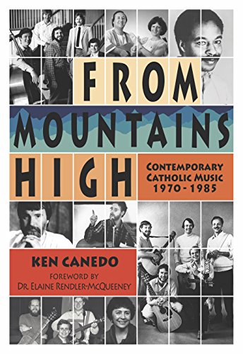 Stock image for From Mountains High: Contemporary Catholic Music 1970-1985 for sale by Better World Books: West